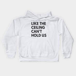 Cant hold us Kids Hoodie